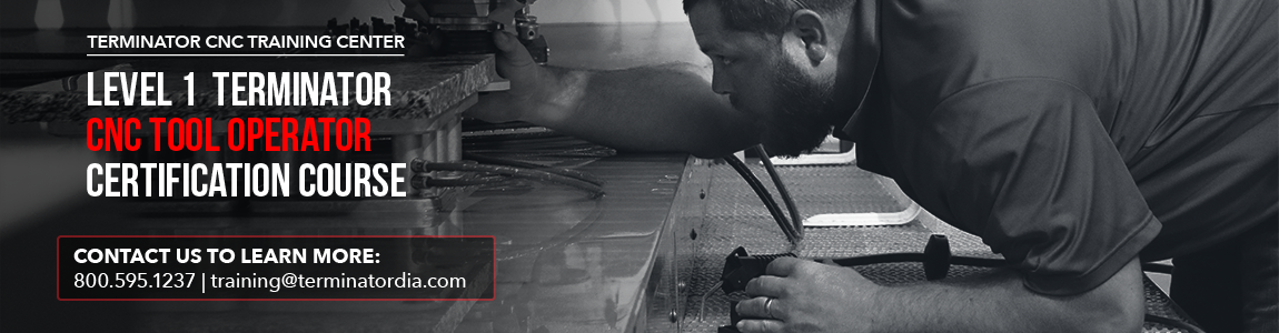 Terminator Level 1 CNC Tool Operator Certification